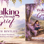 Judith Bintliff Offers Faith and Compassion in Walking Through Grief